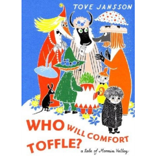 Tove Jansson Who Will Comfort Toffle? (inbunden, eng)