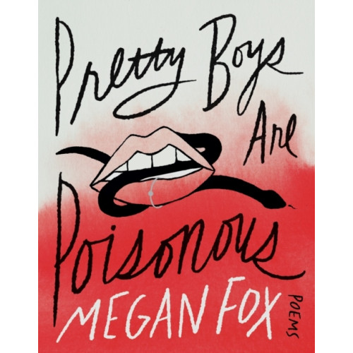 Megan Fox Pretty Boys Are Poisonous (inbunden, eng)
