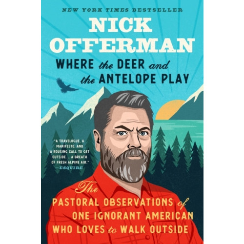 Nick Offerman Where the Deer and the Antelope Play (häftad, eng)