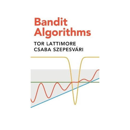 Tor Lattimore Bandit Algorithms (inbunden, eng)