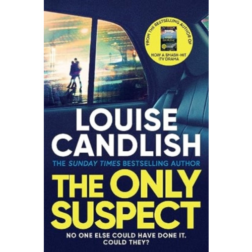 Louise Candlish Only Suspect - A 'twisting, seductive, ingenious' thriller from the bestsel (pocket, eng)