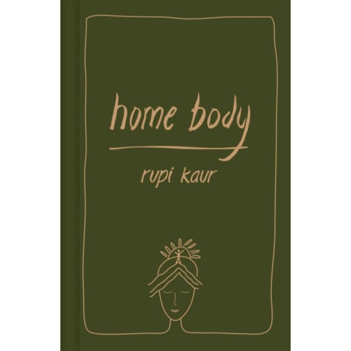 Rupi Kaur Home Body (inbunden, eng)