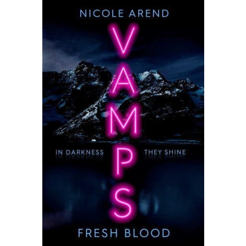 Nicole Arend Vamps: Fresh Blood (pocket, eng)