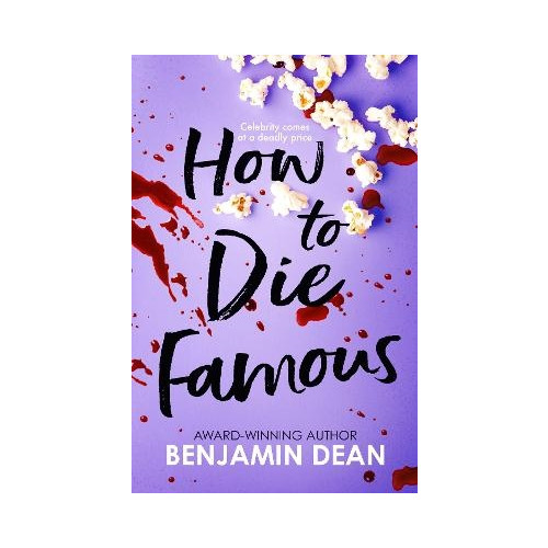 Benjamin Dean How To Die Famous (pocket, eng)