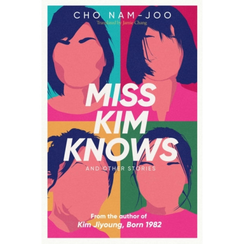 Cho Nam-Joo Miss Kim Knows and Other Stories (häftad, eng)