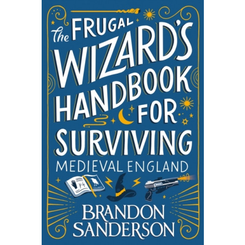 Brandon Sanderson The Frugal Wizard's Handbook for Surviving Medieval England (häftad, eng)