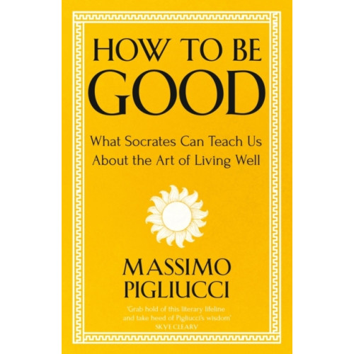 Massimo Pigliucci How To Be Good (pocket, eng)