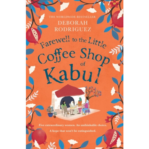 Deborah Rodriguez Farewell to The Little Coffee Shop of Kabul (häftad, eng)
