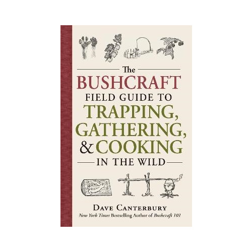 Dave Canterbury The Bushcraft Field Guide to Trapping, Gathering, and Cooking in the Wild (häftad, eng)