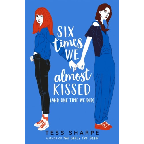 Tess Sharpe Six Times We Almost Kissed (And One Time We Did) (pocket, eng)