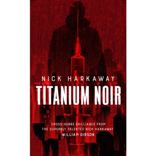 Nick Harkaway Titanium Noir (häftad, eng)