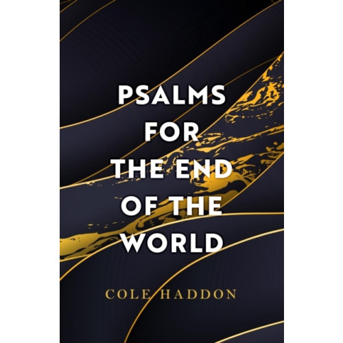 Cole Haddon Psalms For The End Of The World (pocket, eng)
