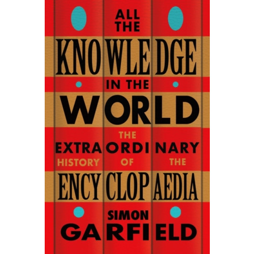 Simon Garfield All the Knowledge in the World (pocket, eng)