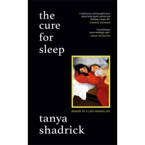 Tanya Shadrick The Cure for Sleep (häftad, eng)