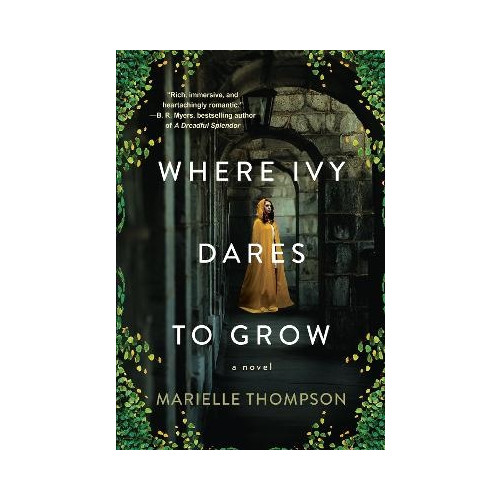 Marielle Thompson Where Ivy Dares to Grow (pocket, eng)