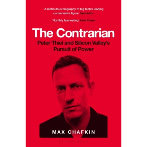 Max Chafkin Contrarian - Peter Thiel and Silicon Valley's Pursuit of Power (pocket, eng)