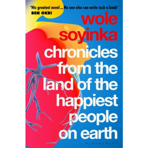 Wole Soyinka Chronicles from the Land of the Happiest People on Earth - 'Soyinka's great (pocket, eng)