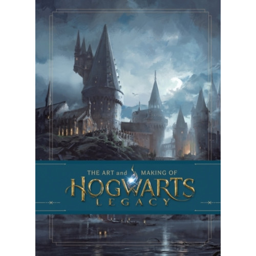 Warner Bros. The Art and Making of Hogwarts Legacy: Exploring the Unwritten Wizarding Wo (inbunden, eng)