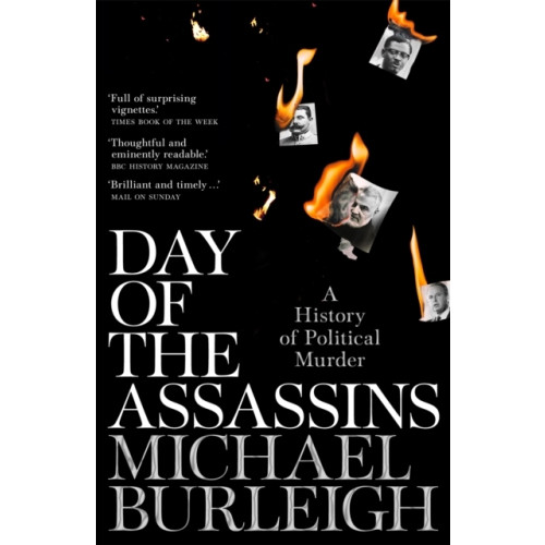 Michael Burleigh Day of the Assassins - A History of Political Murder (pocket, eng)