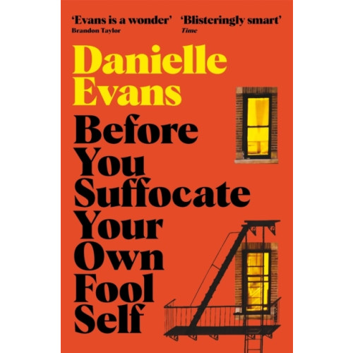 Danielle Evans Before You Suffocate Your Own Fool Self (pocket, eng)