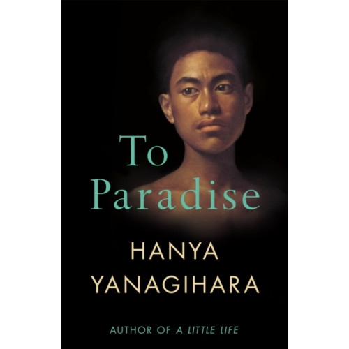Hanya Yanagihara To Paradise (häftad, eng)