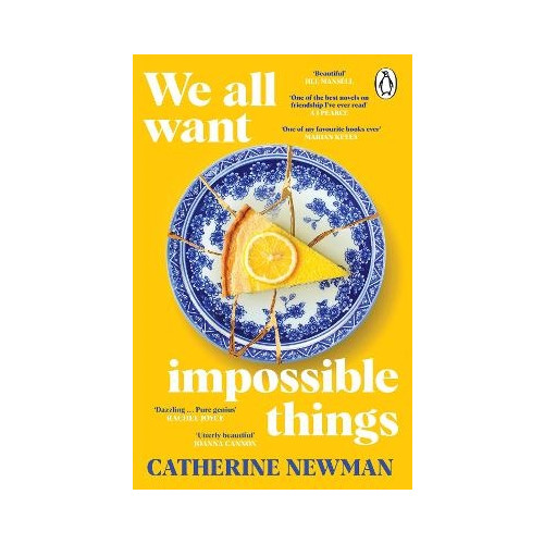 Catherine Newman We All Want Impossible Things (pocket, eng)