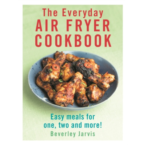 Beverley Jarvis The Everyday Air Fryer Cookbook (pocket, eng)