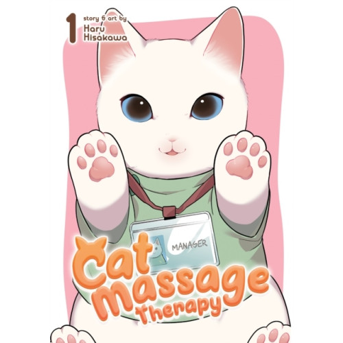 Haru Hisakawa Cat Massage Therapy Vol. 1 (häftad, eng)