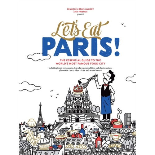 Francois-Regis Gaudry Let's Eat Paris! (inbunden, eng)
