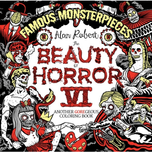Alan Robert The Beauty of Horror 6: Famous Monsterpieces Coloring Book (häftad, eng)