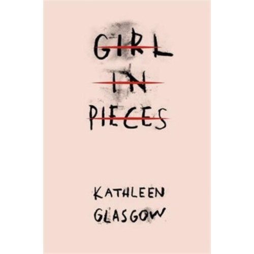 Kathleen Glasgow Girl in Pieces (pocket, eng)