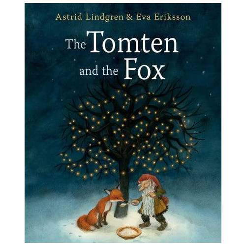 Astrid Lindgren The Tomten and the Fox (inbunden, eng)