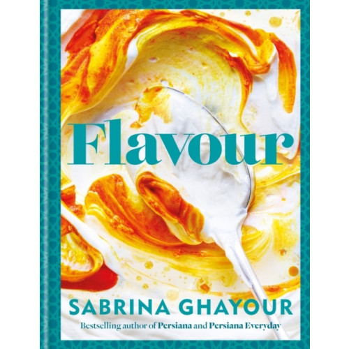 Sabrina Ghayour Flavour (inbunden, eng)