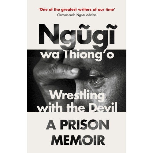 Ngugi Wa Thiong'o Wrestling with the Devil - A Prison Memoir (pocket, eng)