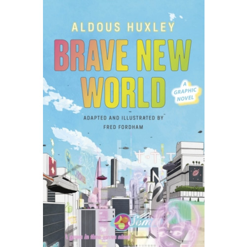 Fred Fordham Brave New World: A Graphic Novel (inbunden, eng)