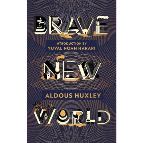 Aldous Huxley Brave New World - 90th Anniversary Edition with an Introduction by Yuval No (inbunden, eng)