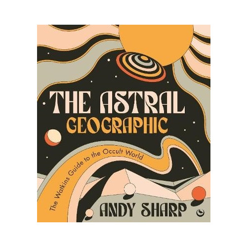 Andy Sharp The Astral Geographic (pocket, eng)