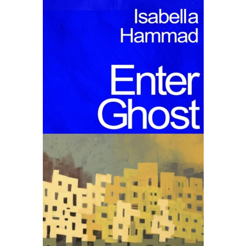 Isabella Hammad Enter Ghost (häftad, eng)