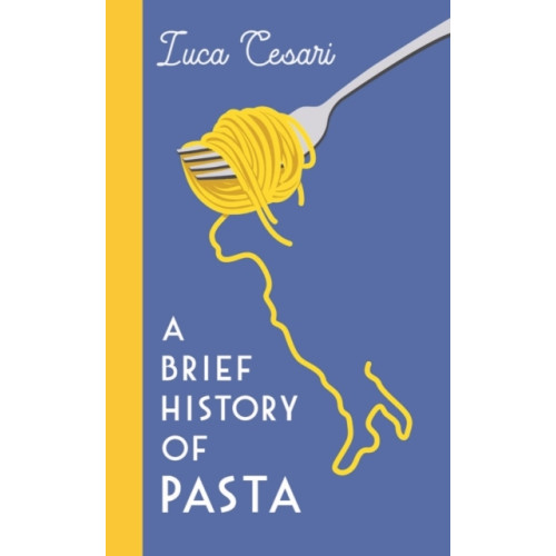 Luca Cesari Brief History of Pasta (häftad, eng)