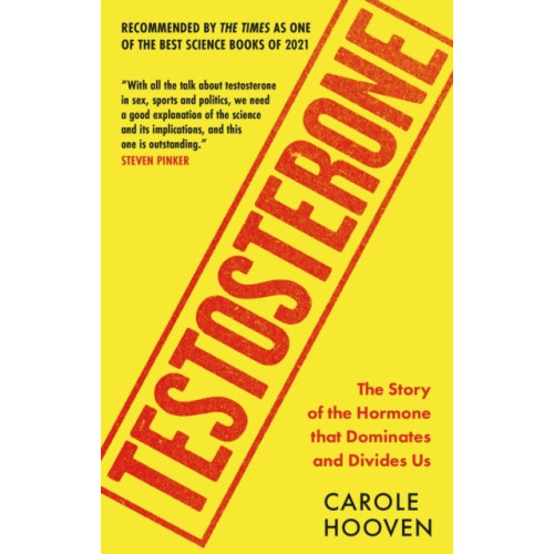 Carole Hooven Testosterone - The Story of the Hormone that Dominates and Divides Us (pocket, eng)