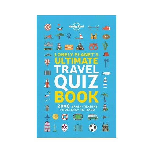 Lonely Planet Lonely Planet Lonely Planet's Ultimate Travel Quiz Book (pocket, eng)