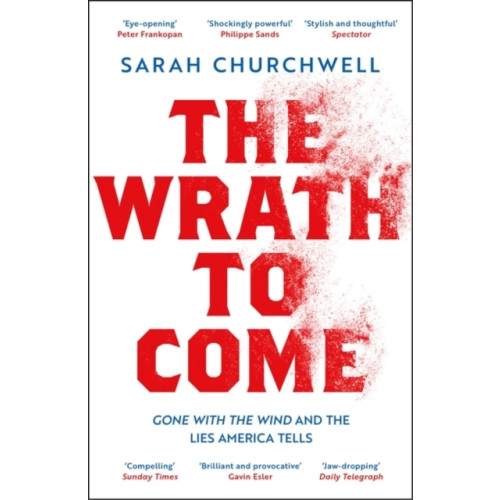 Sarah Churchwell The Wrath to Come (pocket, eng)