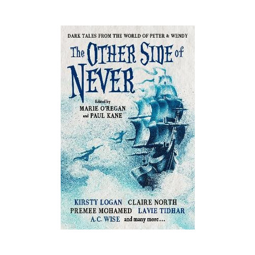 A.C. Wise The Other Side of Never: Dark Tales from the World of Peter & Wendy (pocket, eng)