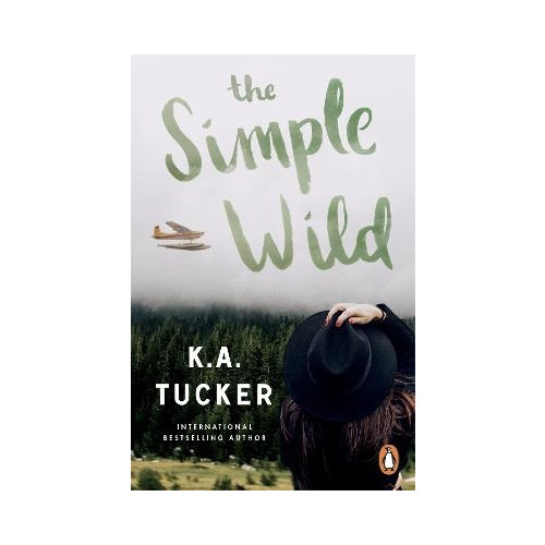K.A. Tucker The Simple Wild (pocket, eng)