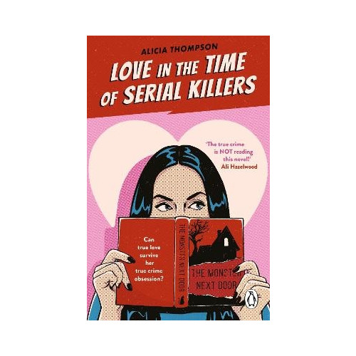 Alicia Thompson Love in the Time of Serial Killers (pocket, eng)