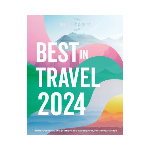 Lonely Planet Lonely Planet's Best in Travel 2024 (inbunden, eng)