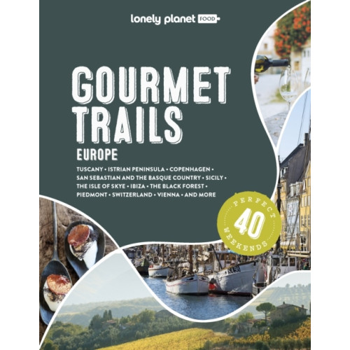 Food Lonely Planet Gourmet Trails of Europe (inbunden, eng)