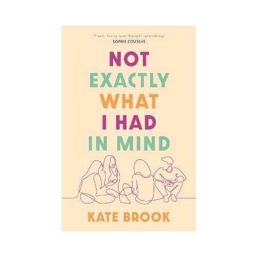 Kate Brook Not Exactly What I Had in Mind (pocket, eng)