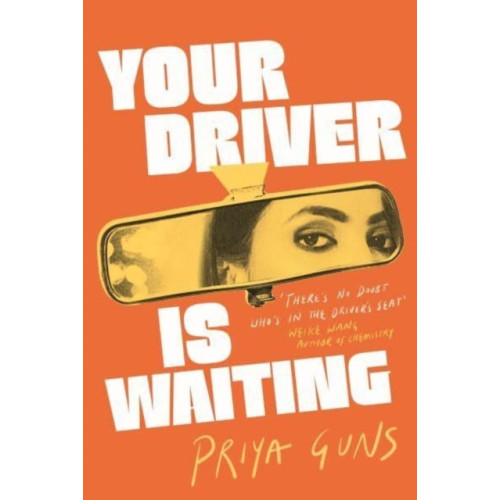 Priya Guns Your Driver Is Waiting (häftad, eng)