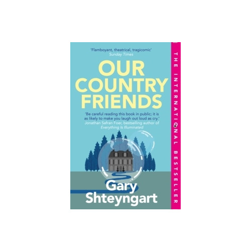 Gary (author) Shteyngart Our Country Friends (pocket, eng)